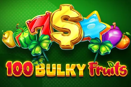 100 Bulky Fruits